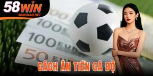 Cách Ăn Tiền Cá Độ