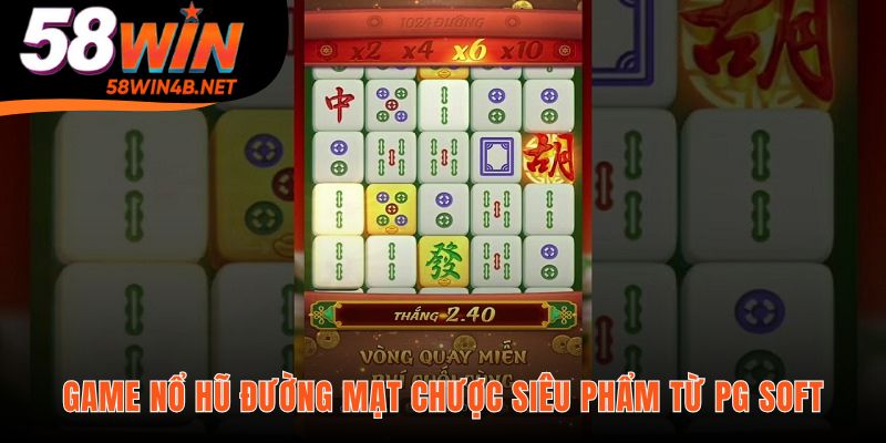 Game nổ hũ Đường Mạt Chược có RTP 96.92% và 1024 cách thắng