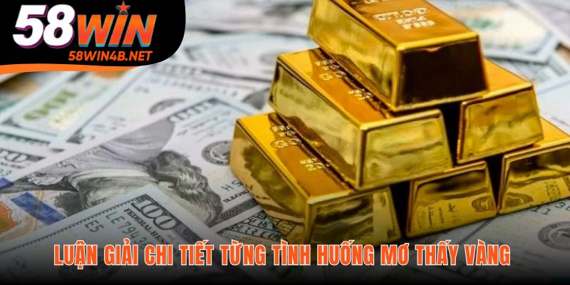 Từng kịch bản mơ thấy nhặt được vàng ẩn chứa một 